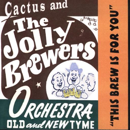 Cactus And The Jolly Brewers "This Brew Is For You" - Click Image to Close